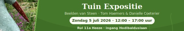 Banner announcing Tuin Expositie with green background; mentions Beelden van Steen, 't Haemers & Danielle Coeterier; Sunday 5 July 2026, 12:00–17:00; Rul 11a Heeze, ingang Hodibalduslaan.